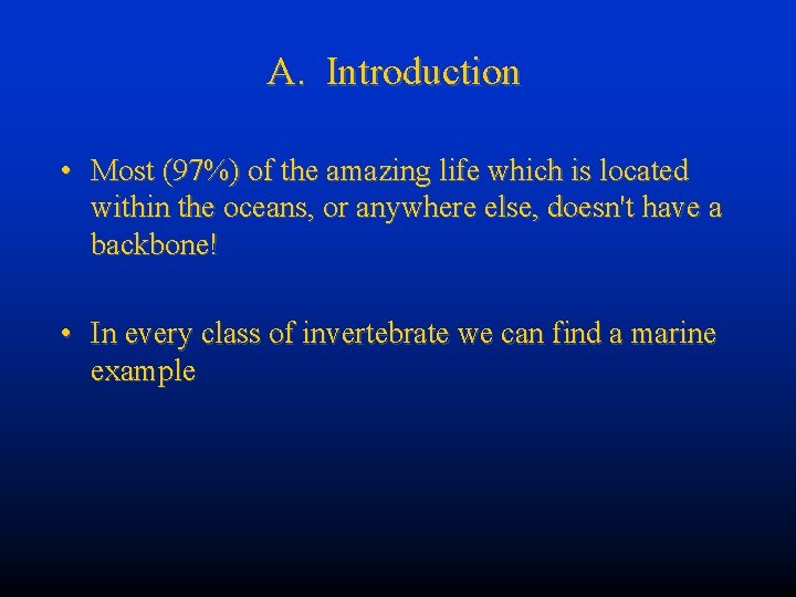 A. Introduction • Most (97%) of the amazing life which is located within the