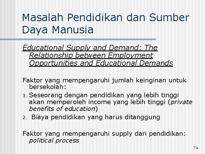 Masalah Pendidikan dan Sumber Daya Manusia Educational Supply and Demand: The Relationship between Employment