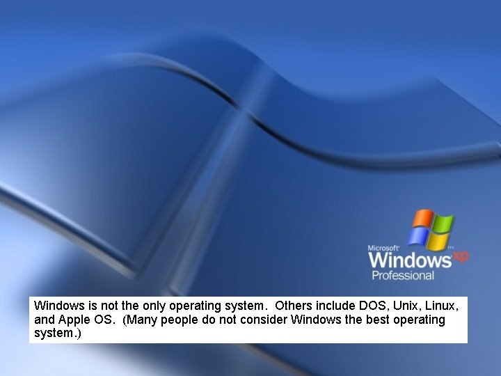 Windows is the most widely used operating system for personal computers. Windows provides a
