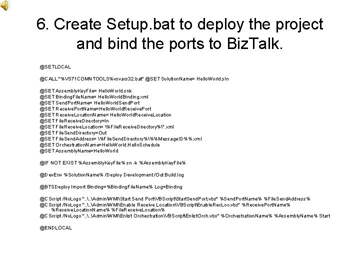6. Create Setup. bat to deploy the project and bind the ports to Biz.
