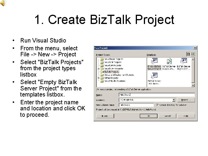 1. Create Biz. Talk Project • Run Visual Studio • From the menu, select