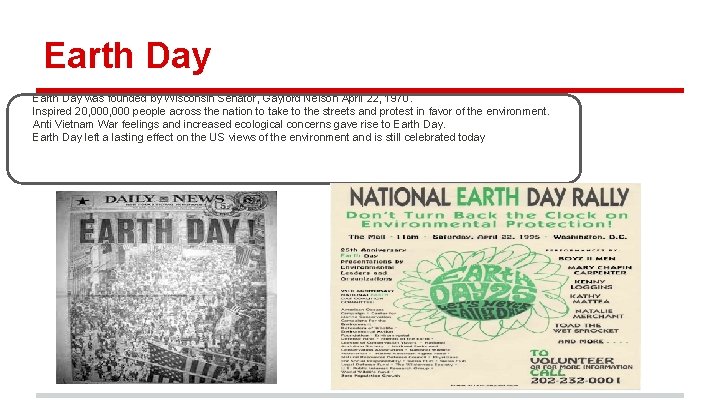 Earth Day was founded by Wisconsin Senator, Gaylord Nelson April 22, 1970. Inspired 20,
