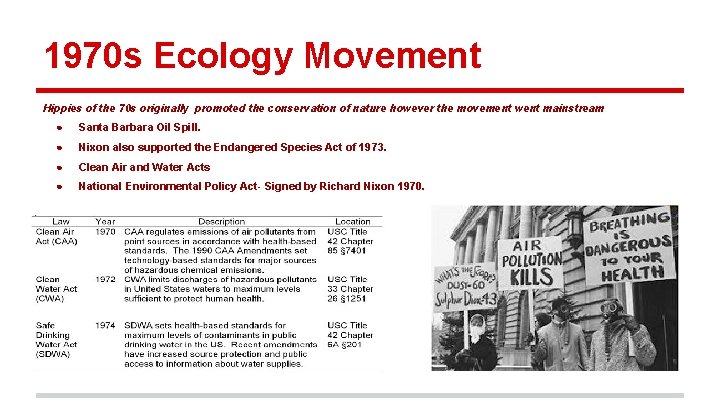 1970 s Ecology Movement Hippies of the 70 s originally promoted the conservation of
