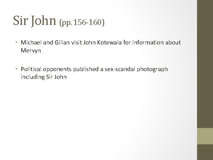 Sir John (pp. 156 -160) • Michael and Gilian visit John Kotewala for information