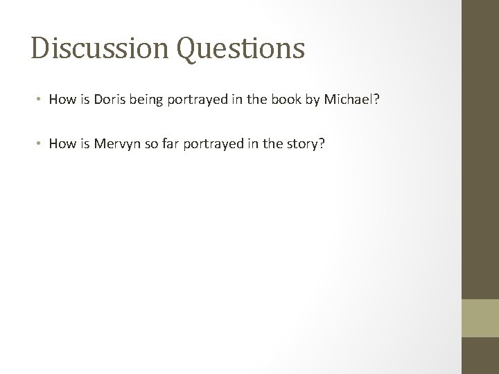 Discussion Questions • How is Doris being portrayed in the book by Michael? •