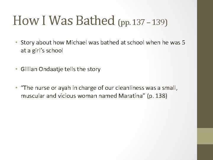 How I Was Bathed (pp. 137 – 139) • Story about how Michael was