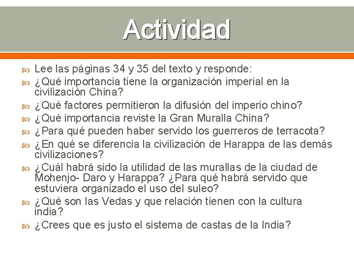 Actividad Lee las páginas 34 y 35 del texto y responde: ¿Qué importancia tiene