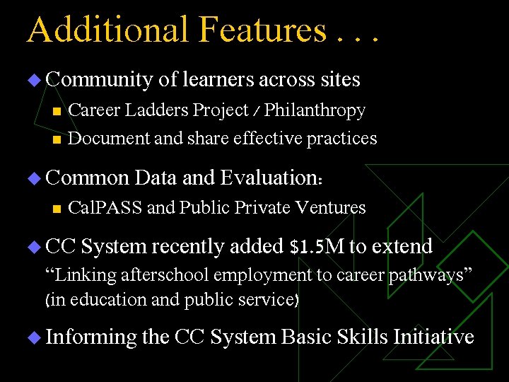 Additional Features. . . u Community n n Career Ladders Project / Philanthropy Document