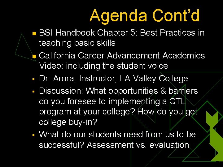 Agenda Cont’d n n § § § BSI Handbook Chapter 5: Best Practices in
