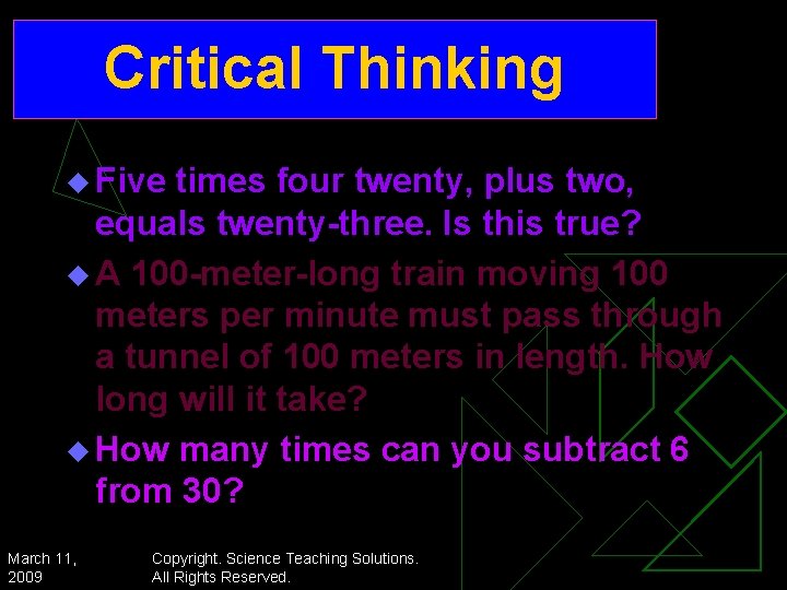 Critical Thinking u Five times four twenty, plus two, equals twenty-three. Is this true?