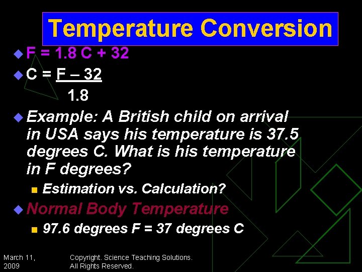 Temperature Conversion u. F = 1. 8 C + 32 u C = F