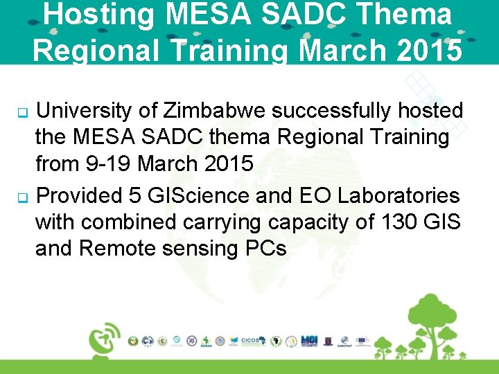 Hosting MESA SADC Thema Regional Training March 2015 University of Zimbabwe successfully hosted the