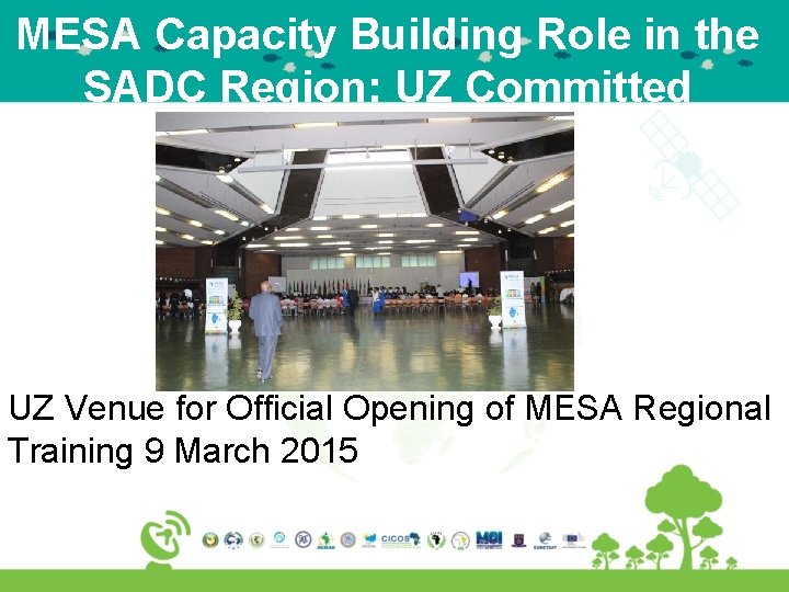 MESA Capacity Building Role in the SADC Region: UZ Committed UZ Venue for Official
