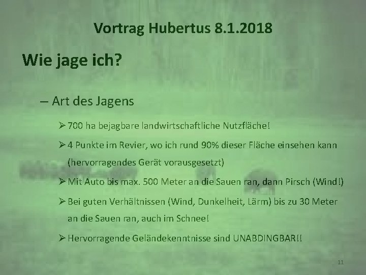 Vortrag Hubertus 8. 1. 2018 Wie jage ich? – Art des Jagens Ø 700