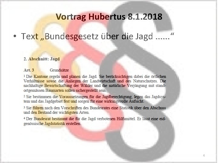 Vortrag Hubertus 8. 1. 2018 • Text „Bundesgesetz über die Jagd. . . “