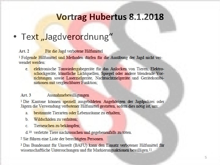 Vortrag Hubertus 8. 1. 2018 • Text „Jagdverordnung“ 5 