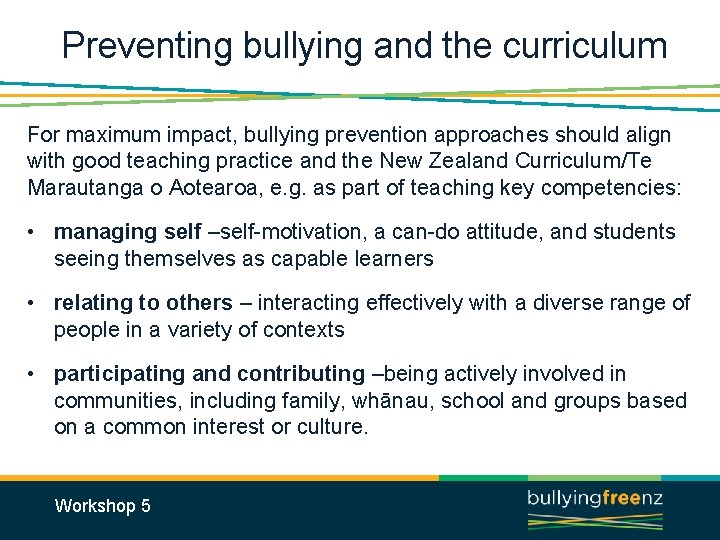 Preventing bullying and the curriculum For maximum impact, bullying prevention approaches should align with