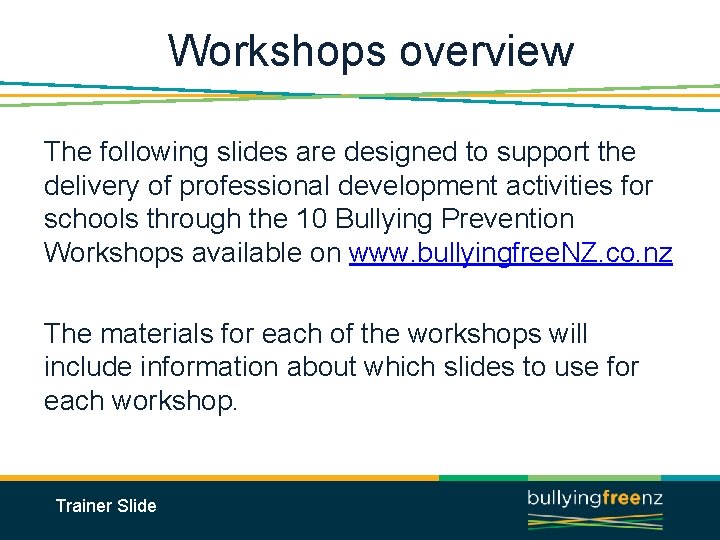 Workshops overview The following slides are designed to support the delivery of professional development