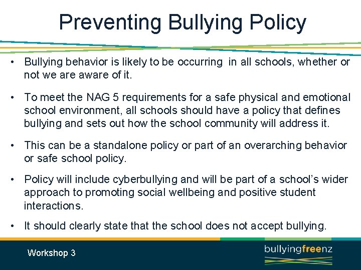 Preventing Bullying Policy • Bullying behavior is likely to be occurring in all schools,
