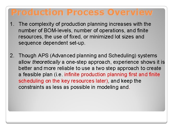 Production Process Overview 1. The complexity of production planning increases with the number of Production Process Overview 1. The complexity of production planning increases with the number of