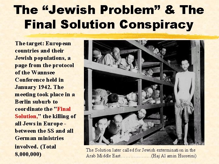 The “Jewish Problem” & The Final Solution Conspiracy The target: European countries and their