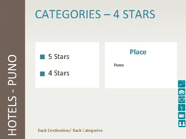 HOTELS - PUNO CATEGORIES – 4 STARS Place 5 Stars Puno 4 Stars Back