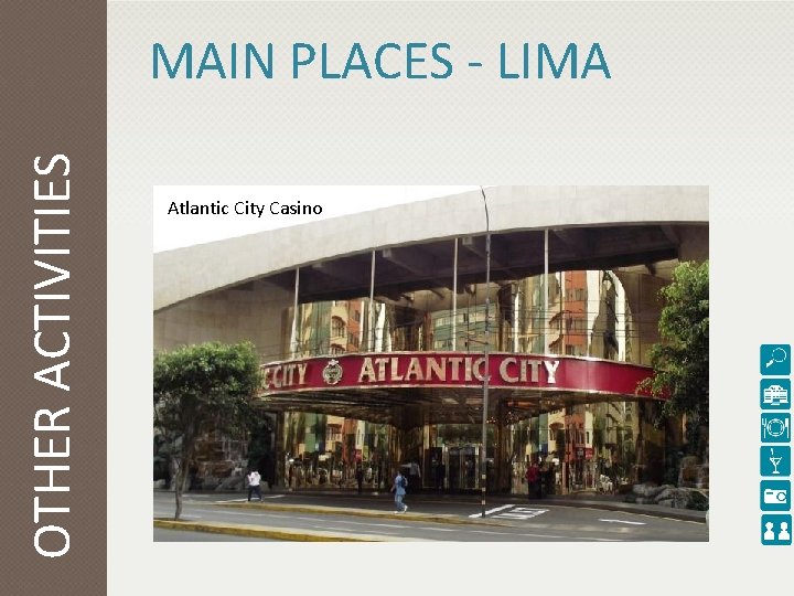 OTHER ACTIVITIES MAIN PLACES - LIMA Atlantic City Casino 