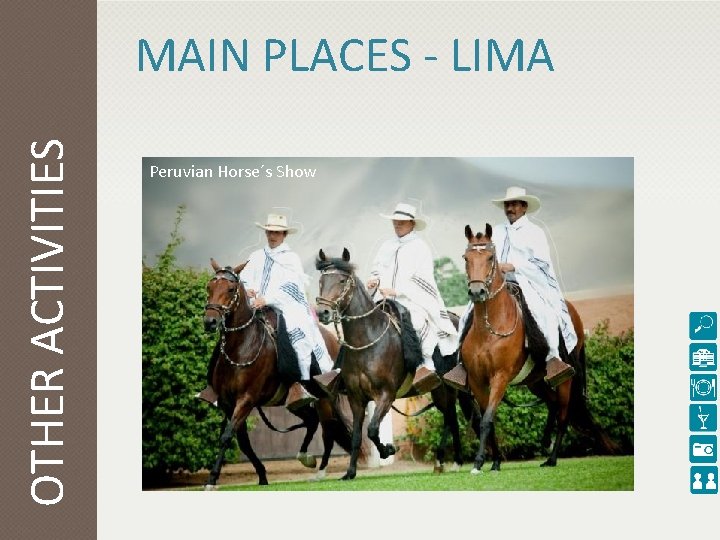 OTHER ACTIVITIES MAIN PLACES - LIMA Peruvian Horse´s Show 