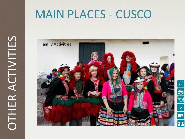 OTHER ACTIVITIES MAIN PLACES - CUSCO Family Activities 