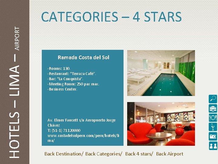 HOTELS – LIMA – AIRPORT CATEGORIES – 4 STARS Ramada Costa del Sol -Rooms: