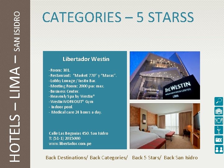 HOTELS – LIMA – SAN ISIDRO CATEGORIES – 5 STARSS Libertador Westin -Room: 301.