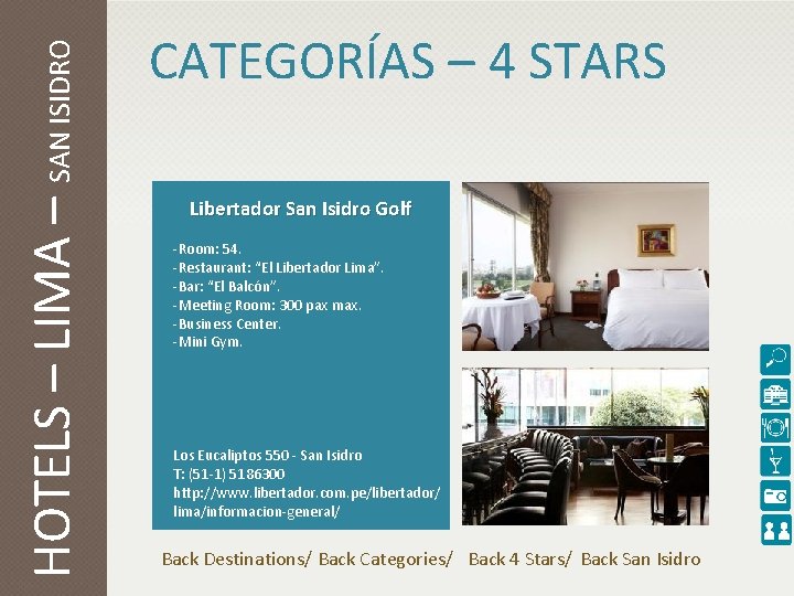 HOTELS – LIMA – SAN ISIDRO CATEGORÍAS – 4 STARS Libertador San Isidro Golf