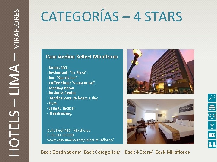 HOTELS – LIMA – MIRAFLORES CATEGORÍAS – 4 STARS Casa Andina Sellect Miraflores -Room:
