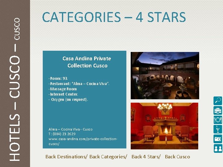 HOTELS – CUSCO CATEGORIES – 4 STARS Casa Andina Private Collection Cusco -Room: 93.