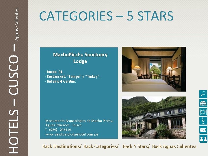 Aguas Calientes HOTELS – CUSCO – CATEGORIES – 5 STARS Machu. Picchu Sanctuary Lodge