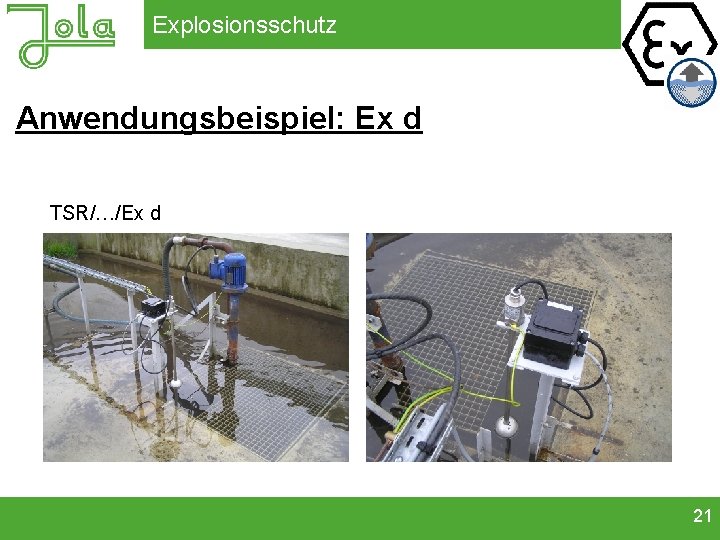 Explosionsschutz Anwendungsbeispiel: Ex d TSR/…/Ex d 21 