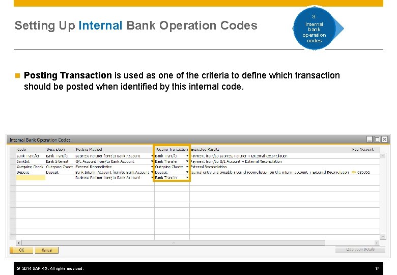 Setting Up Internal Bank Operation Codes n 3. Internal bank operation codes Posting Transaction