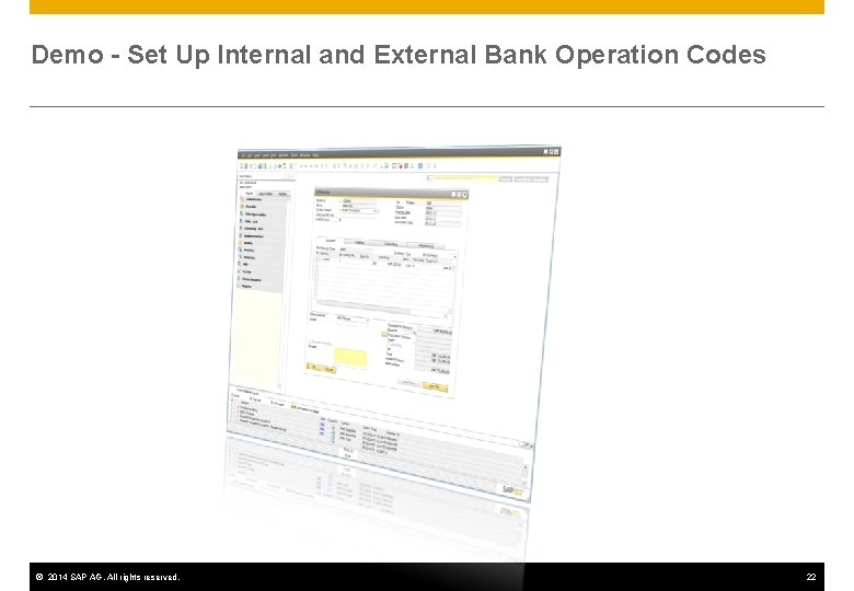 Demo - Set Up Internal and External Bank Operation Codes © 2014 SAP AG.