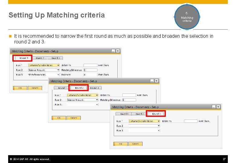 Setting Up Matching criteria n 4. 5. External Matching bank criteria operation codes It