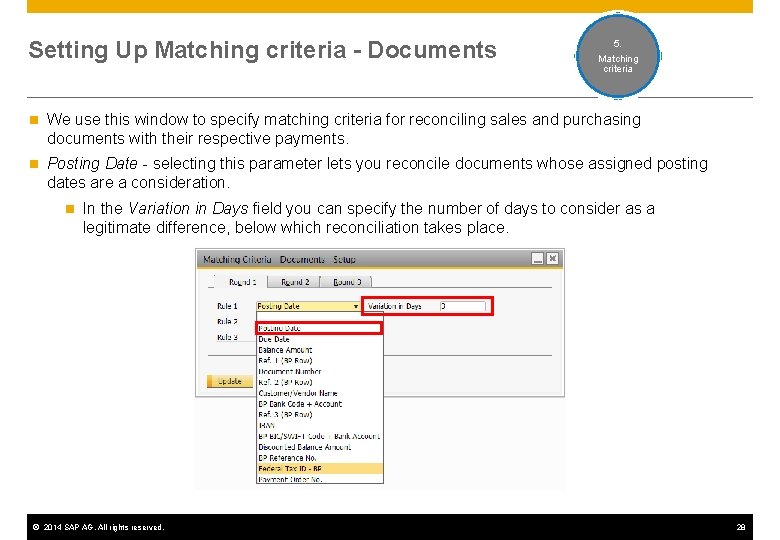 Setting Up Matching criteria - Documents 4. 5. External Matching bank criteria operation codes