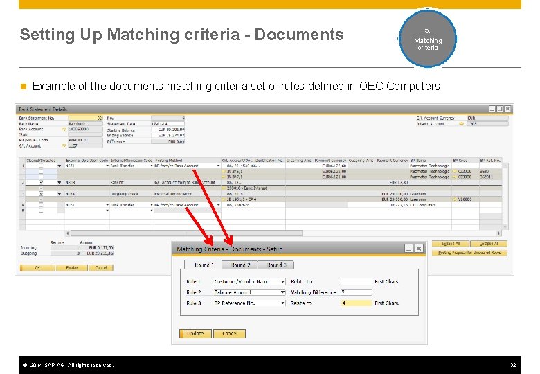 Setting Up Matching criteria - Documents n 4. 5. External Matching bank criteria operation