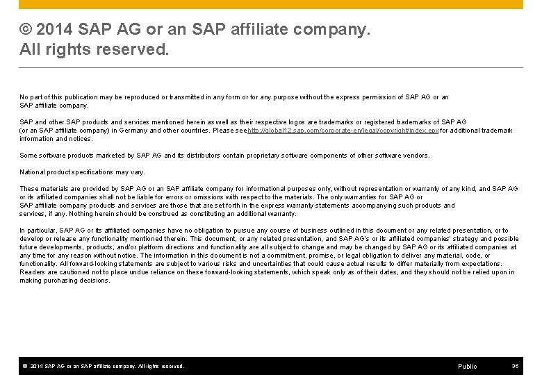© 2014 SAP AG or an SAP affiliate company. All rights reserved. No part