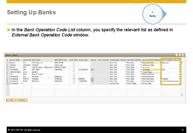 Setting Up Banks n 1. Banks In the Bank Operation Code List column, you
