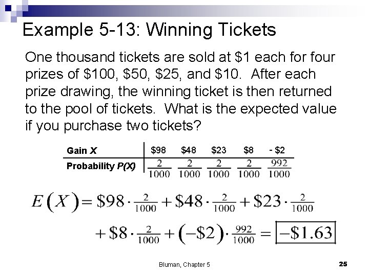 Example 5 -13: Winning Tickets One thousand tickets are sold at $1 each for