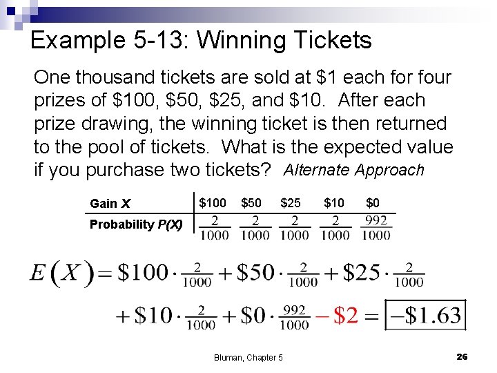 Example 5 -13: Winning Tickets One thousand tickets are sold at $1 each for