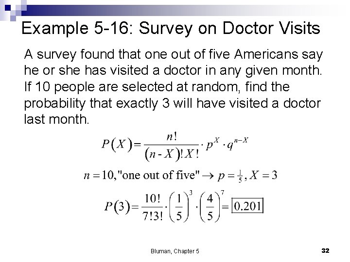 Example 5 -16: Survey on Doctor Visits A survey found that one out of