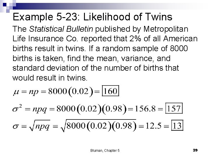 Example 5 -23: Likelihood of Twins The Statistical Bulletin published by Metropolitan Life Insurance