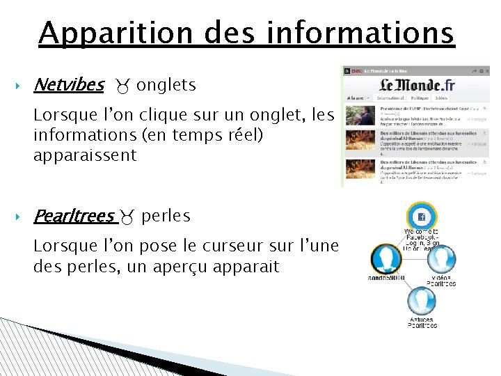 Apparition des informations ‣ Netvibes onglets Lorsque l’on clique sur un onglet, les informations