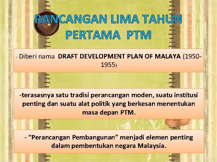 RANCANGAN LIMA TAHUN PERTAMA PTM - Diberi nama DRAFT DEVELOPMENT PLAN OF MALAYA (19501955)