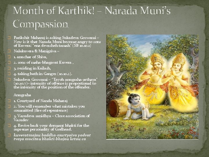 Month of Karthik! – Narada Muni’s Compassion � Parikshit Maharaj is asking Sukadeva Goswami